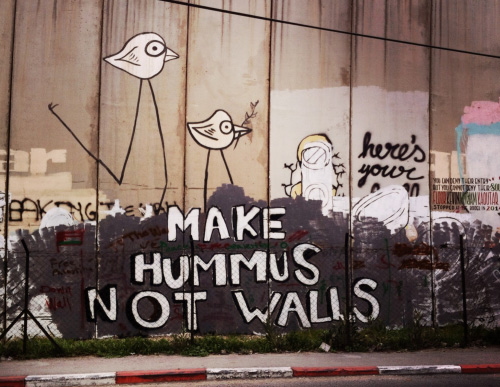 Make Hummus, not walls